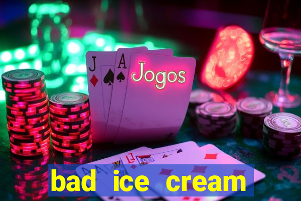 bad ice cream click jogos